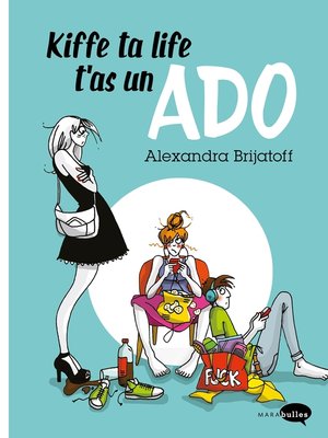 cover image of Kiffe ta life, t'as un ado
